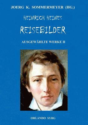 bokomslag Heinrich Heines Reisebilder. Ausgewählte Werke II