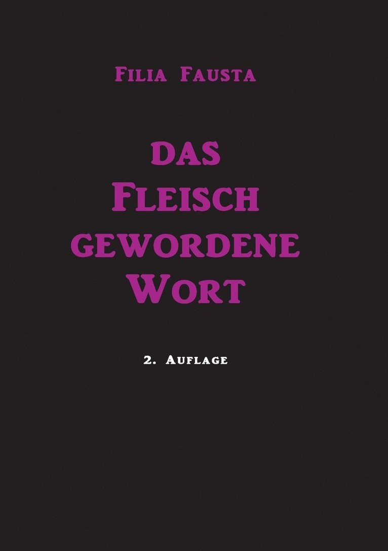 Das Fleisch gewordene Wort 1