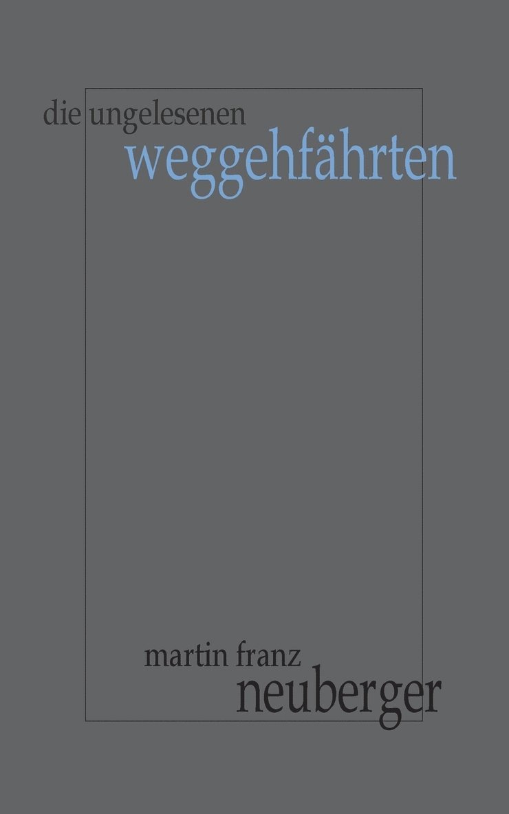 ungelesenen Weggehfährten