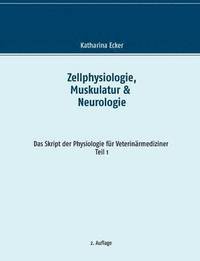 bokomslag Zellphysiologie, Muskulatur & Neurologie