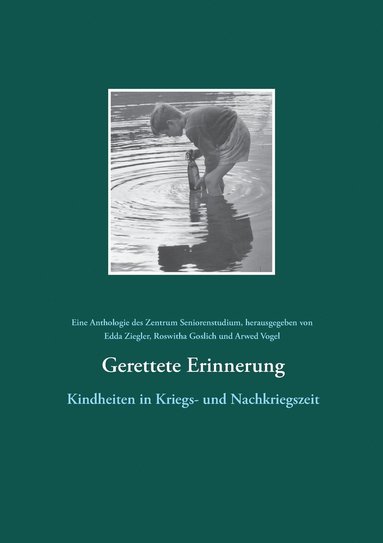 Edda Ziegler, Roswitha Goslich, Arwed Vogel - Gerettete Erinnerung, Häftad