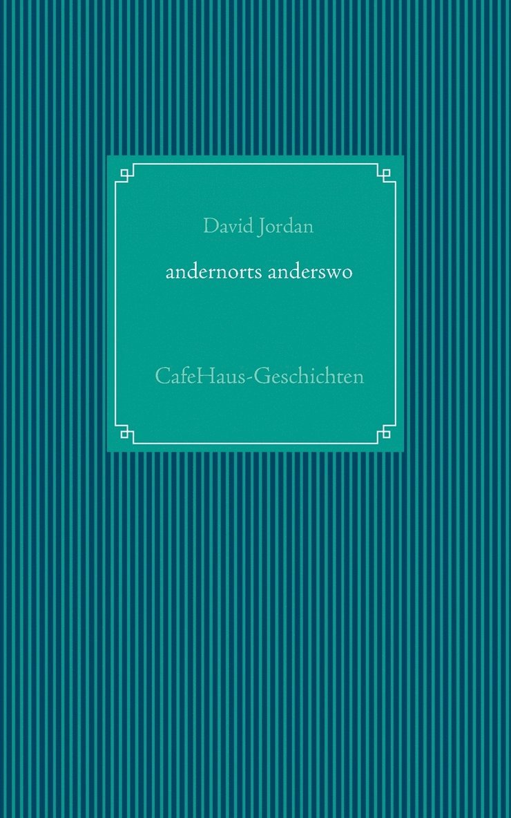 David Jordan - andernorts anderswo, Häftad
