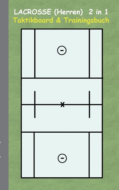 bokomslag Lacrosse (Herren) 2 in 1 Taktikboard und Trainingsbuch