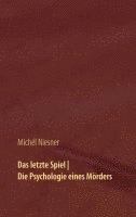 bokomslag Das letzte Spiel | Die Psychologie eines Mörders