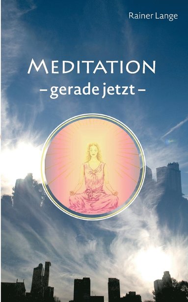 bokomslag Meditation - gerade jetzt