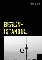 bokomslag Berlin-Istanbul