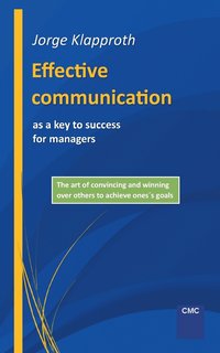 bokomslag Effective communication as a key to success for managers