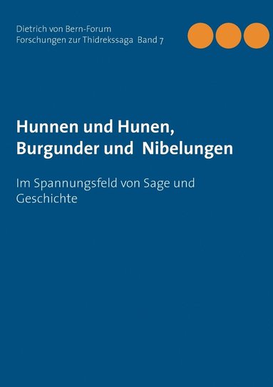 bokomslag Hunnen und Hunen, Burgunder und Nibelungen