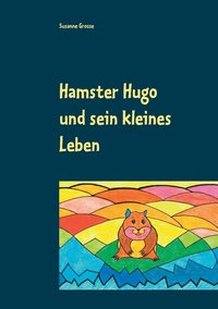 bokomslag Hamster Hugo und sein kleines Leben