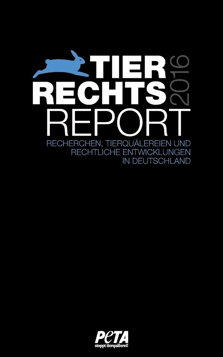 Peta Deutschland E V, Peta Deutschland E. V., PETA Deutschland e.V. - Tierrechtsreport 2016, Häftad