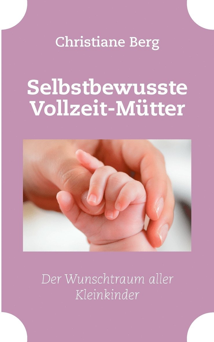 Selbstbewusste Vollzeit-Mütter