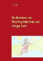 bokomslag Die Abenteuer von Häuptling Adlerfeder und Listiger Fuchs