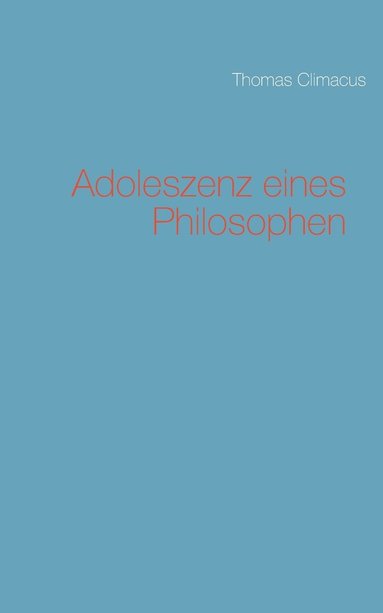 bokomslag Adoleszenz eines Philosophen