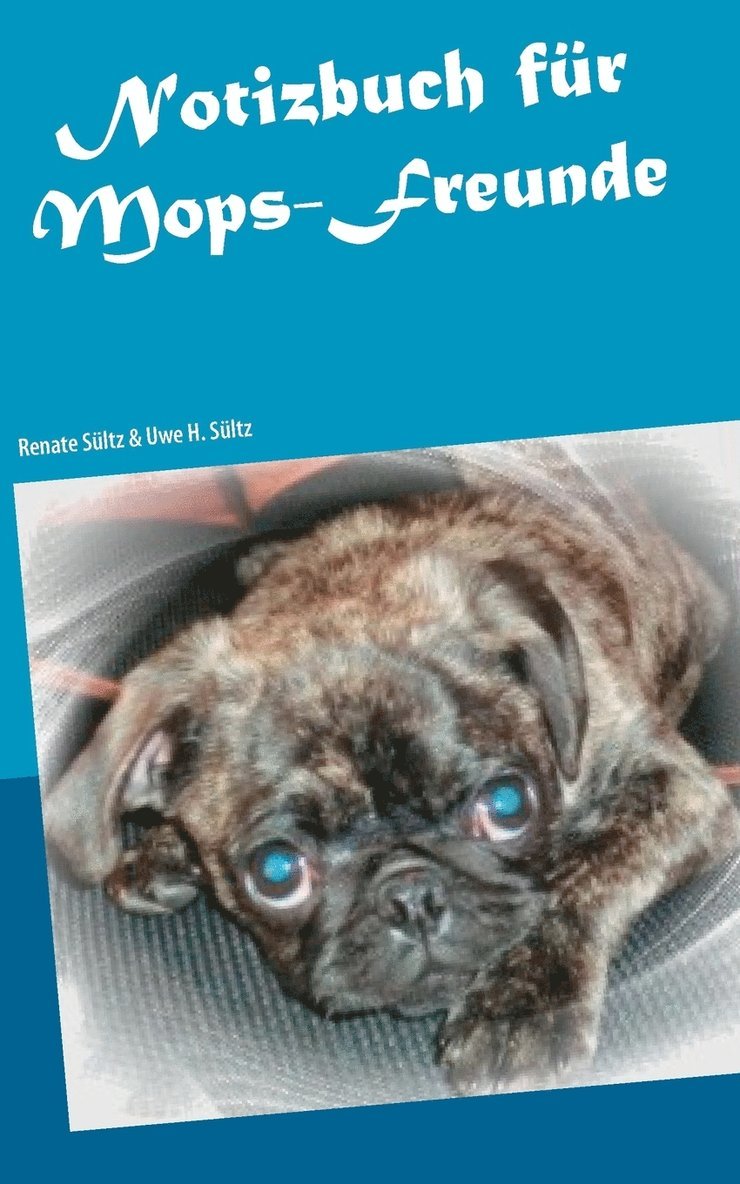 Renate Sültz, Uwe H Sültz, Uwe H. Sültz - Notizbuch für Mops-Freunde, Häftad