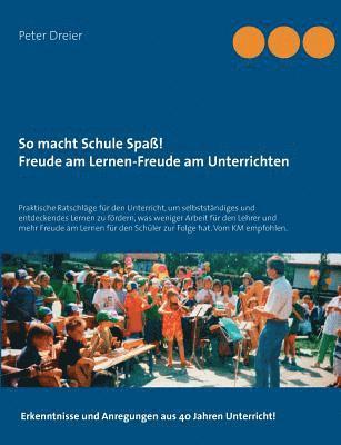 bokomslag So macht Schule Spaß! Freude am Lernen-Freude am Unterrichten