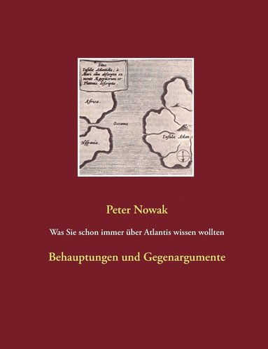 Peter Nowak - Was Sie schon immer über Atlantis wissen wollten, Häftad