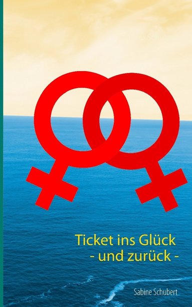 bokomslag Ticket ins Glck - und zurck -