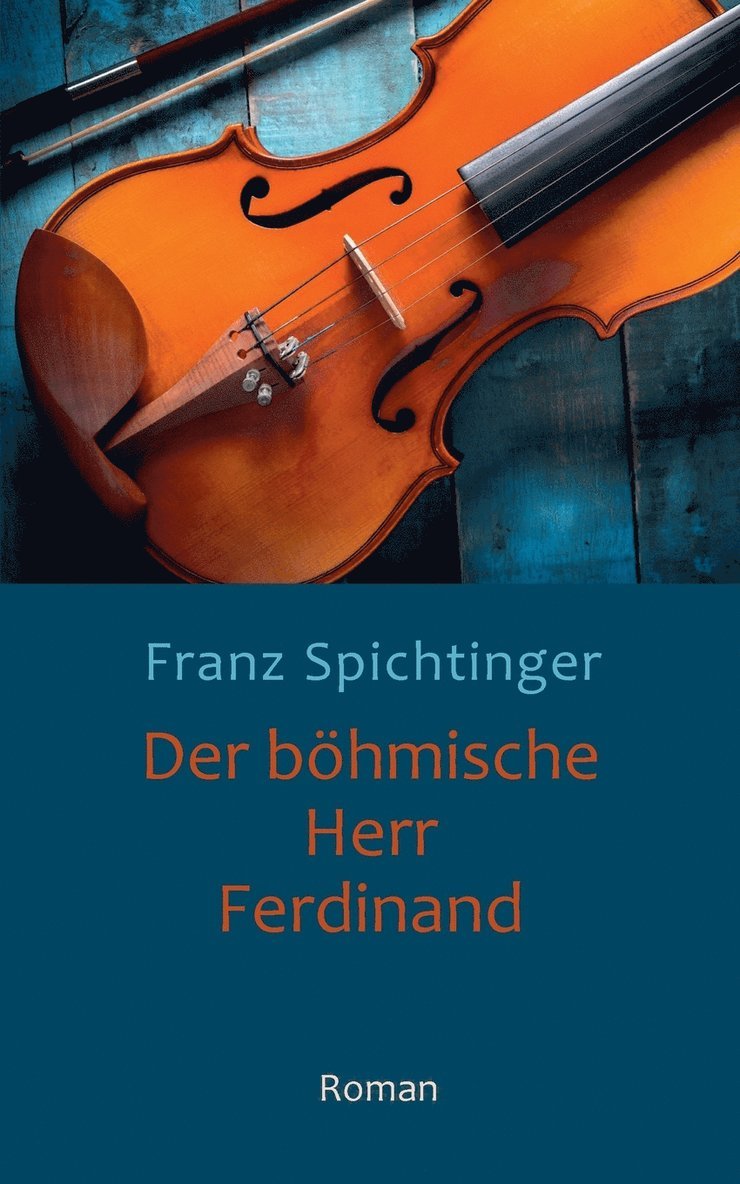 Franz Spichtinger - böhmische Herr Ferdinand, Häftad