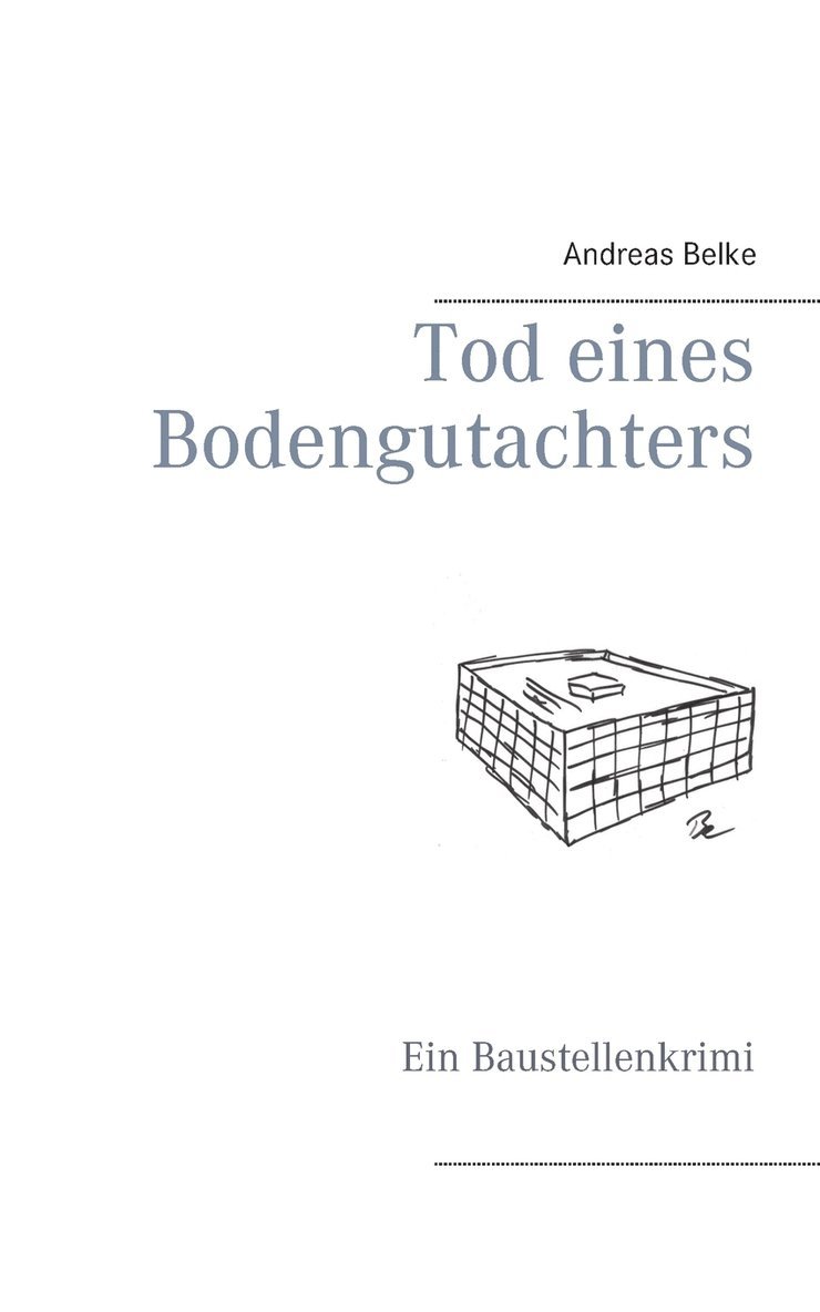 Tod eines Bodengutachters 1