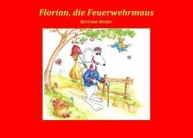 bokomslag Florian, die Feuerwehrmaus