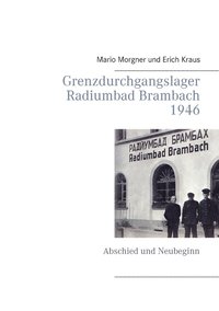 bokomslag Grenzdurchgangslager Radiumbad Brambach 1946