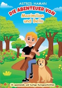 bokomslag Die Abenteuer von Maximilian und Bello