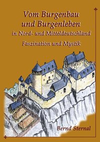 bokomslag Vom Burgenbau und Burgenleben in Nord- und Mitteldeutschland