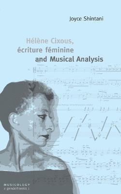 bokomslag Hélène Cixous, écriture féminine and Musical Analysis