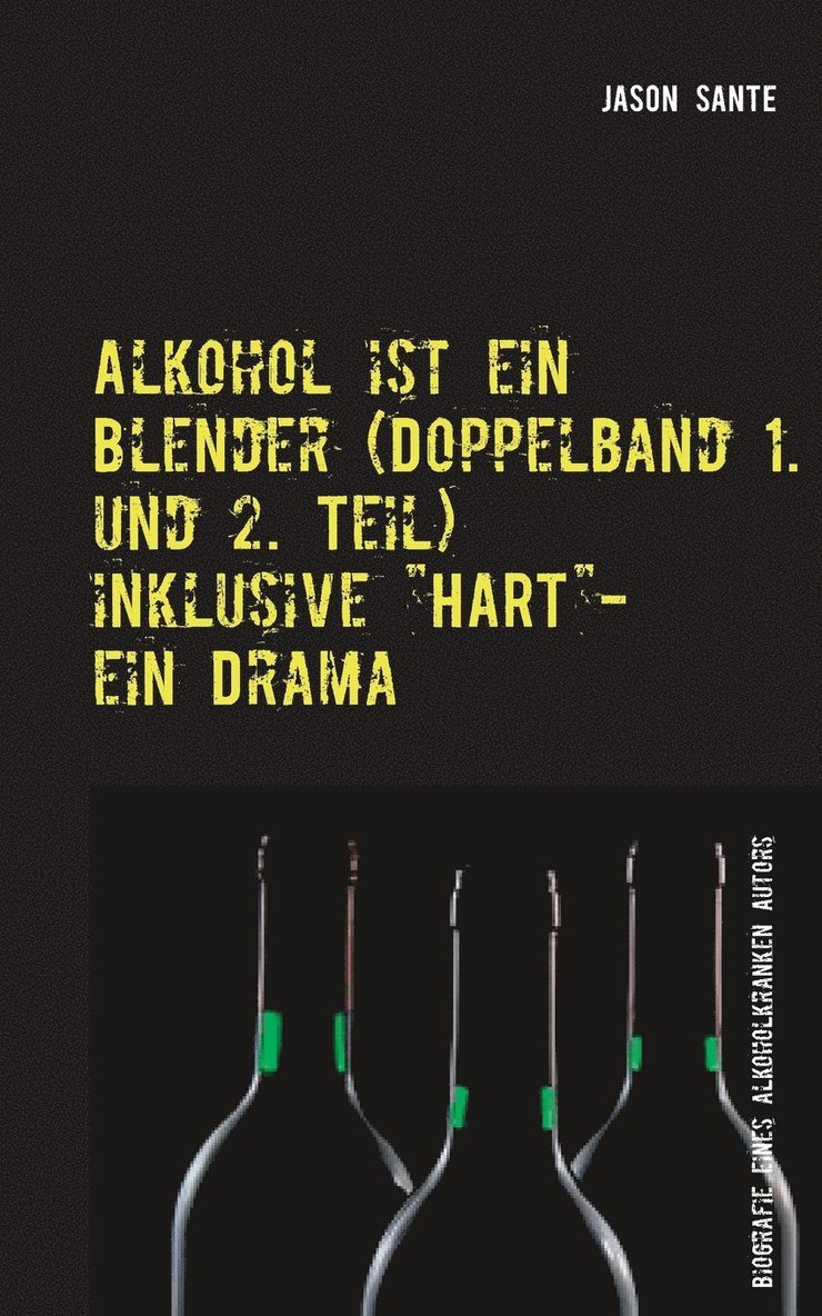 Jason Sante - Alkohol ist ein Blender (Doppelband 1. und 2. Teil), Häftad