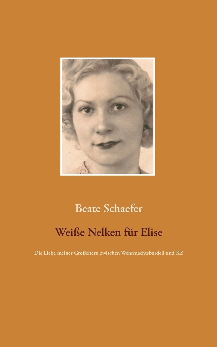 Beate Schaefer - Weiße Nelken für Elise, Häftad