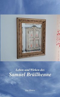 bokomslag Leben und Wirken des Samuel Brullhenne