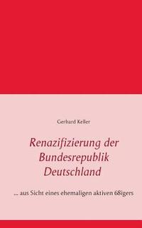 bokomslag Renazifizierung der Bundesrepublik Deutschland