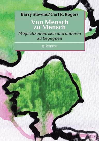 Barry Stevens, Carl R Rogers, Erhard Doubrawa - Von Mensch zu Mensch, Häftad