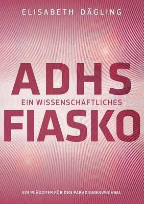 ADHS - Ein wissenschaftliches Fiasko 1