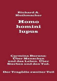 bokomslag Homo homini lupus. Der Tragdie zweiter Teil