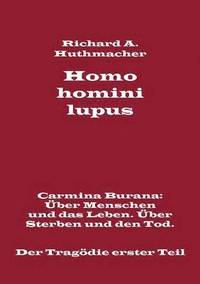 bokomslag Homo homini lupus. Der Tragdie erster Teil