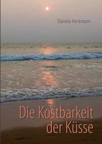 bokomslag Kostbarkeit der Küsse