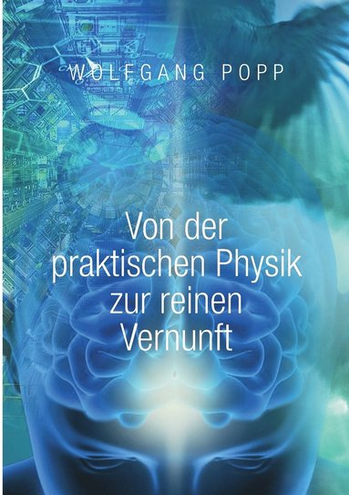 bokomslag Von der praktischen Physik zur reinen Vernunft