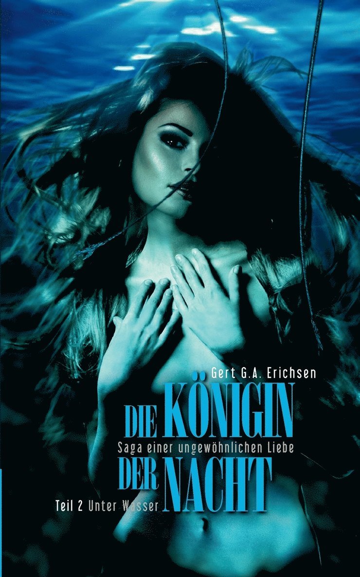 Gert G a Erichsen, Gert G. a. Erichsen, Gert G. A. Erichsen - Königin der Nacht - Saga einer ungewöhnlichen Liebe, Häftad