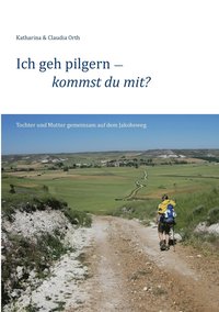 bokomslag Ich geh pilgern - kommst du mit?