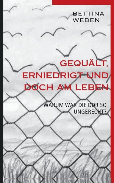 bokomslag Gequält, Erniedrigt und doch am Leben