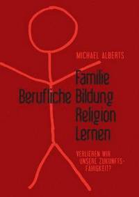 bokomslag Familie - Berufliche Bildung - Religion - Lernen