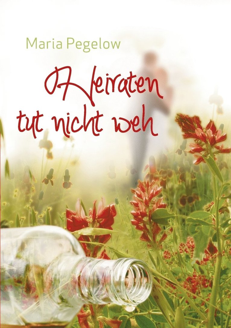 Maria Pegelow - Heiraten tut nicht weh, Häftad