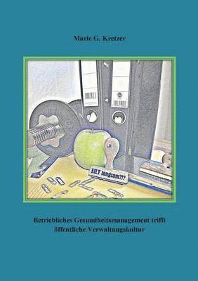 bokomslag Betriebliches Gesundheitsmanagement trifft öffentliche Verwaltungskultur