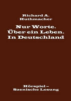 bokomslag Nur Worte. ber ein Leben. In Deutschland