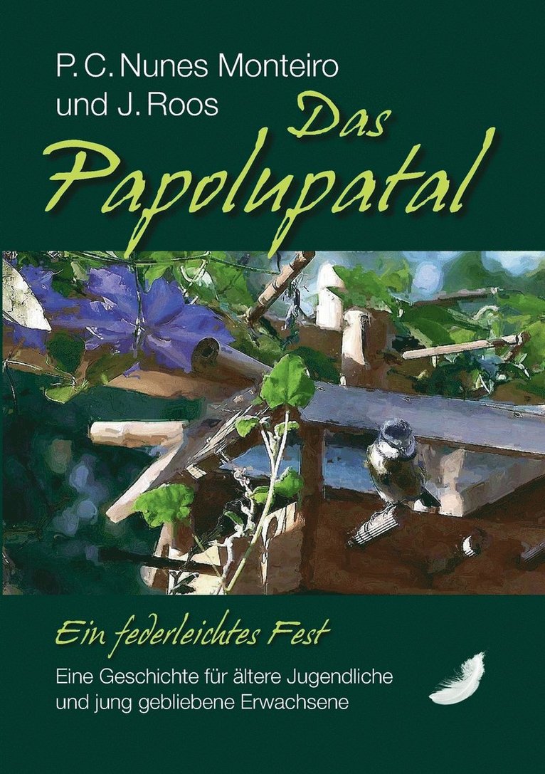 Das Papolupatal. Ein federleichtes Fest 1