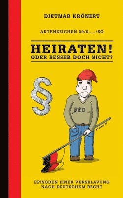 Dietmar Krönert - Heiraten! Oder besser doch nicht?, Häftad