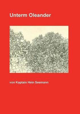 Kaptain Hein Seemann - Unterm Oleander, Häftad