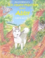 bokomslag Ein Husky - Mädchen namens Abby