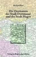 bokomslag Die Ortsnamen der Stadt Dortmund und der Stadt Hagen